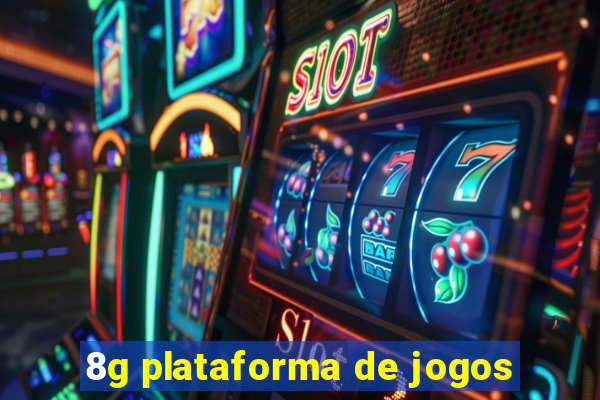 8g plataforma de jogos